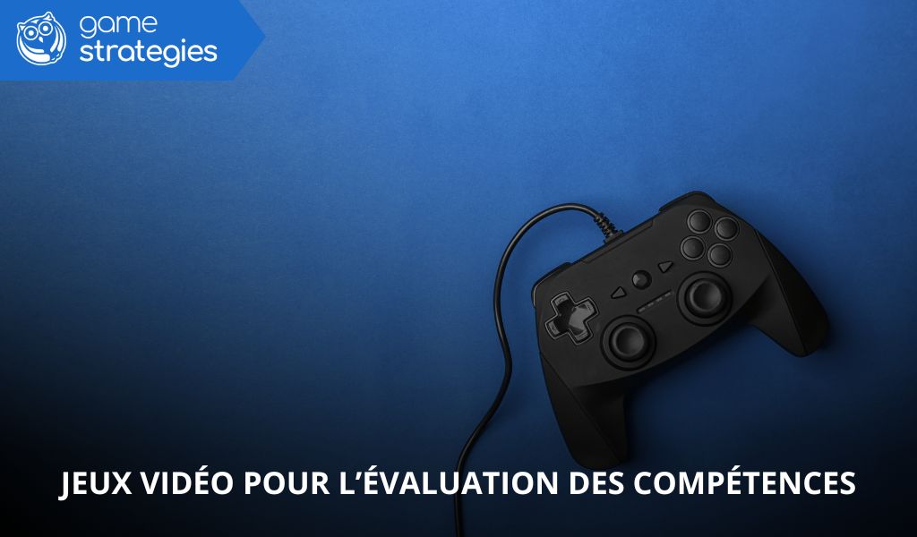 Jeux vidéo pour l’évaluation des compétences