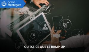 Qu’est-ce que le ramp-up